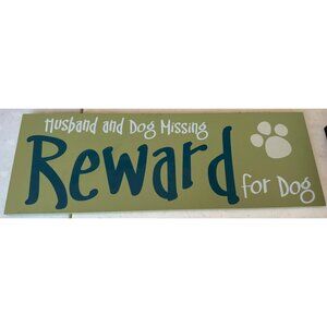 Dennis East Intl, LLC Green Wall Decor Husband Dog Missing Reward For Dog (READ)